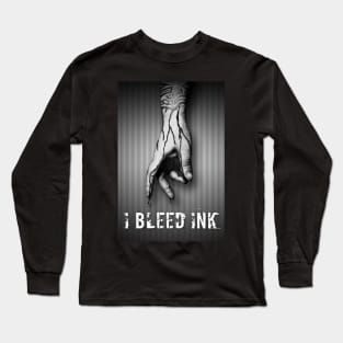 I Bleed Ink Long Sleeve T-Shirt